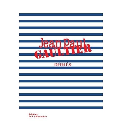 Jean Paul Gaultier Défilés - L'intégralité Des Collections