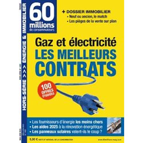 60 Millions De Consommateurs Hors-Série 146 : Gaz Et Électricité Les Meilleurs Contrats