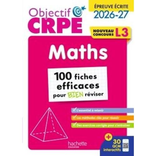 Objectif Crpe - Epreuve Écrite Nouveau Concours L3 Maths - 100 Fiches Pour Bien Réviser