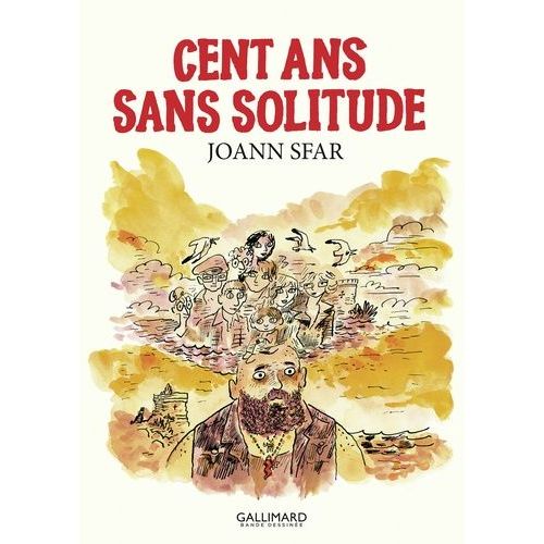 Les Carnets De Joann Sfar - Cent Ans Sans Solitude