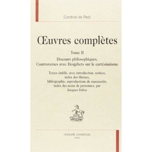 Oeuvres Complètes - Tome 2, Discours Philosophiques, Controverses Avec Desgabets Sur Le Cartésianisme