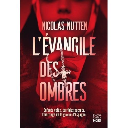 L'évangile Des Ombres - Bébés Volés, Secrets Familiaux : Un Polar Historique Poignant Sur Les Ombres De L'espagne Franquiste
