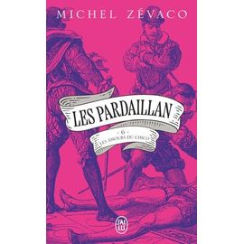 Les Pardaillan - Tome 6 - Les Amours Du Chico