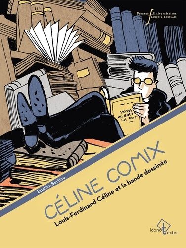Céline Comix - Louis-Ferdinand Céline Et La Bande Dessinée
