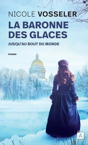 La Baronne Des Glaces - Tome 1 - Jusqu'au Bout Du Monde