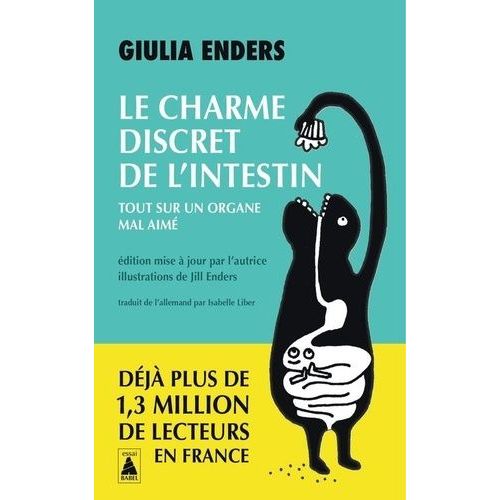 Le Charme Discret De L'intestin - Tout Sur Un Organe Mal Aimé