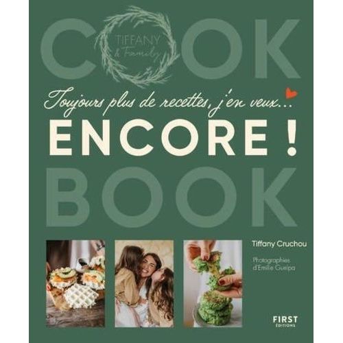 Toujours Plus De Recettes, J'en Veux - Encore ! Cook Book