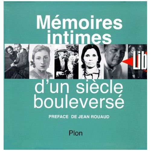Mémoires Intimes D'un Siècle Bouleversé