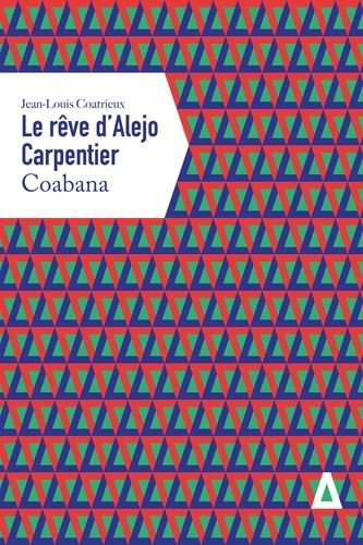 Le Rêve D'alejo Carpentier - Coabana