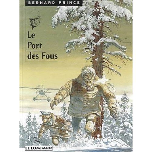 Bernard Prince Numero 13 : Le Port Des Fous