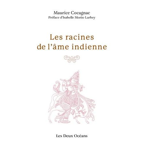 Les Racines De L'âme Indienne