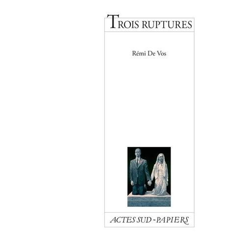 Trois Ruptures