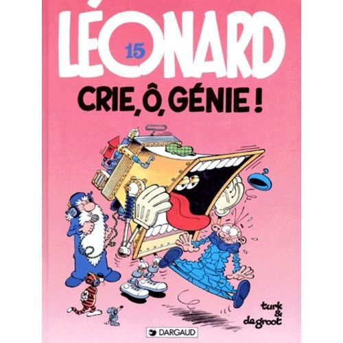 Léonard - Tome 15 - Crie, Ô, Génie !
