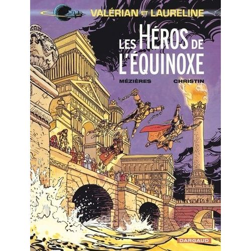 Valérian, Agent Spatio-Temporel - Tome 8 - Les Héros De L'équinoxe