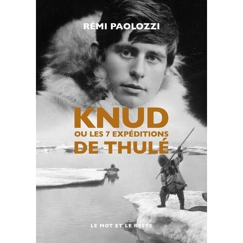 Knud Ou Les 7 Expéditions De Thulé