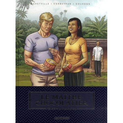 Le Maître Chocolatier - Tome 3 - La Plantation