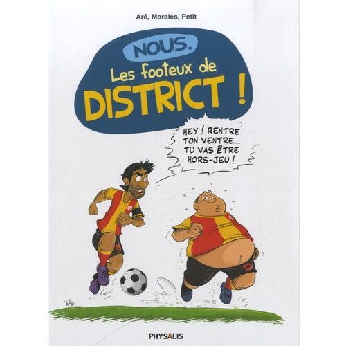 Nous, Les Footeux De District !