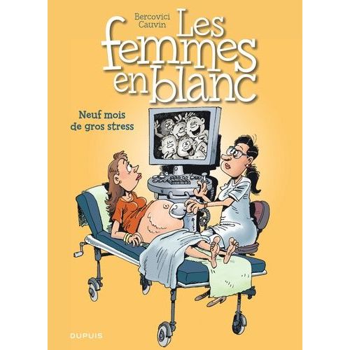 Les Femmes En Blanc - Tome 36 - Neuf Mois De Gros Stress