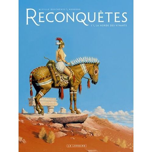 Reconquêtes - Tome 1 - La Horde Des Vivants