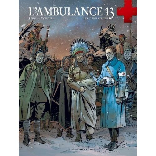 L'ambulance 13 - Tome 5 - Les Plumes De Fer