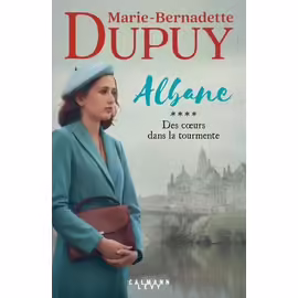 Albane - Tome 4 - Des Coeurs Dans La Tourmente