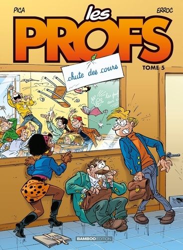 Les Profs - Tome 5 - Chute Des Cours