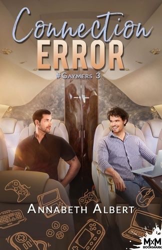 #Gaymers - Tome 3 - Connection Error
