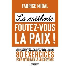 La Méthode Foutez-Vous La Paix !
