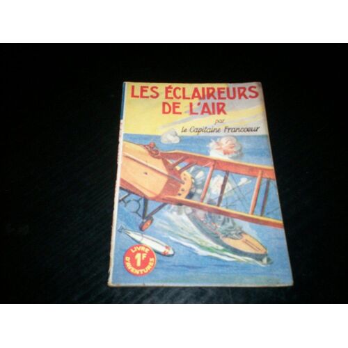 Le Livre D'aventures  N° 0 : Les Eclaireurs De L'air