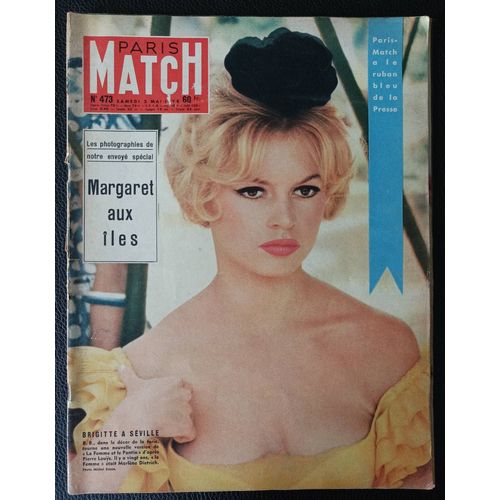 Paris Match N° 473 Du Samedi 03 Mai 1958 - Brigitte Bardot B.B. À Séville (Feria) / Margaret Aux Îles / Dossier Afrique / Lady Jitterburg (French Riviera) / Les Français Du Pôle (Antarctique) Axonalix