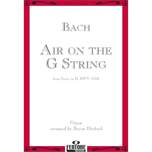 J.S.Bach - Air On The G String - From Suite In D, Bwv 1068 - Orgue - Editions Fentone