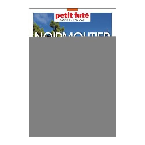 Guide Noirmoutier 2024 Carnet Petit Futé