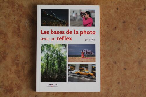 Livre : Les Bases De La Photo Avec Un Reflex.