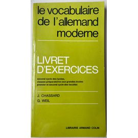 Le Vocabulaire De L’Allemand Moderne - Livret D’Exercices - Second Cycle Des Lycées, Classes Préparatoires, Premier Et Second Cycle Des Facultés