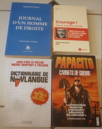 Essais De Droite : Carnets De Guerre (Papacito) + Courage ! Manuel Guérilla Culturelle (François Bousquet) + Dictionnaire Novlangue (Le Gallou, Geoffroy, Polémia) + Journal Homme (Jacques Du Perron)