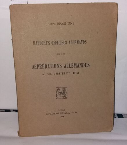 Brassinne, J: Rapports Officiels Allemands Sur Les Déprédati