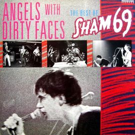 Angels With Dirty Faces : The Best Of Sham 69