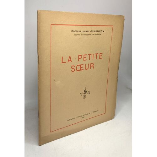 La Petite Soeur / Collection Petite Histoire De La Médecine