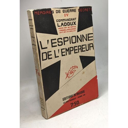 L'espionne De L'empereur / Mémoires De Guerre Secrete Iv
