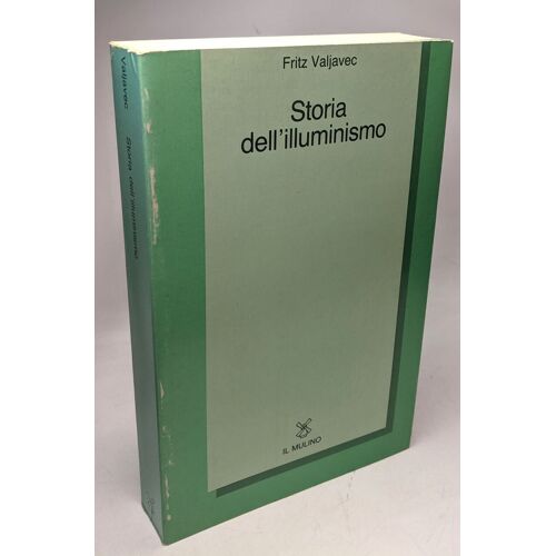 Storia Dell'illuminismo (Collezione Di Testi E Di Studi)
