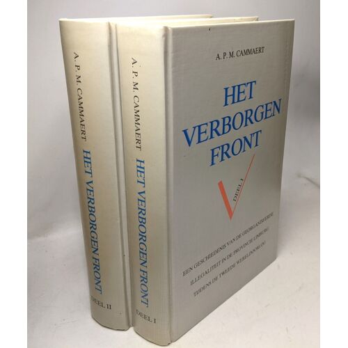 Het Verborgen Front: Geschiedenis Van De Georganiseerde Illegaliteit In De Provincie Limburg Tijdens De Tweede Wereldoorlog (Maaslandse Monografieen) (Dutch Edition)