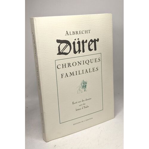 Albert Durer Chroniques Familiales