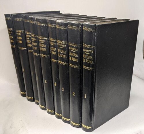 Historia De Roma. Traduccion De Rom A. Garcia Moreno. Con Un Prologo Y Comentarios En La Parte Relativa A España Por D. F. Fernandez Y Gonzales. 9 Tomos
