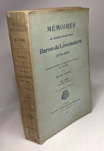 Mémoires Du Général-Major Russe Baron De Lowenstern - Tome Premier 1776-1812