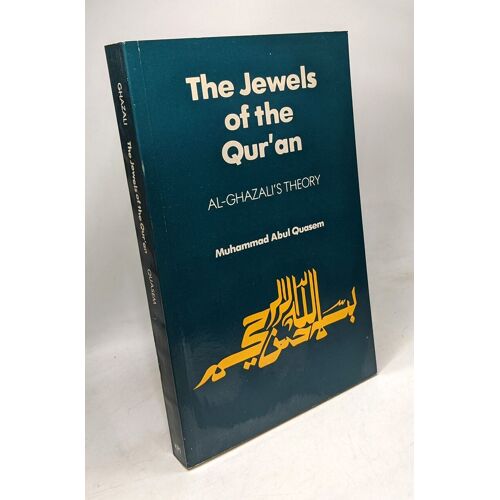 The Jewels Of The Qur An - Al-Ghazali S Theory. A Translation With An Introduction And Annotation Of Al Ghzali S Kitab Jawahir Al-Qur An