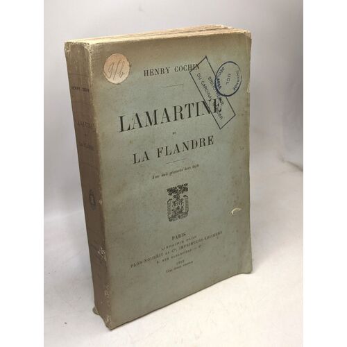 Lamartine Et La Flandre - Avec 8 Gravures Hors Texte