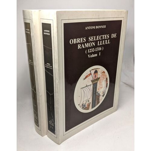 Obres Selectes De Ramon Llull (1232-1316) Volum 1 + Volum 2