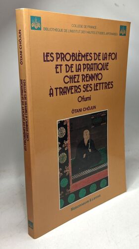 Les Problèmes De La Foi Et De La Pratique Chez Rennyo À Travers Ses Lettres Ofumi