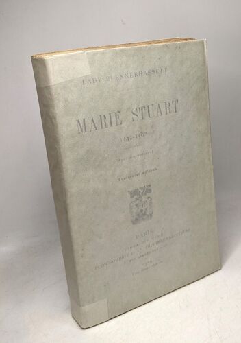 Marie Stuart 1542-1587 - 3e Éd