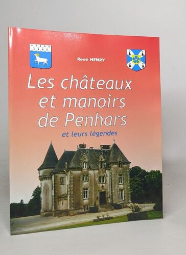 Les Châteaux Et Manoirs De Penhars Et Leur Légendes